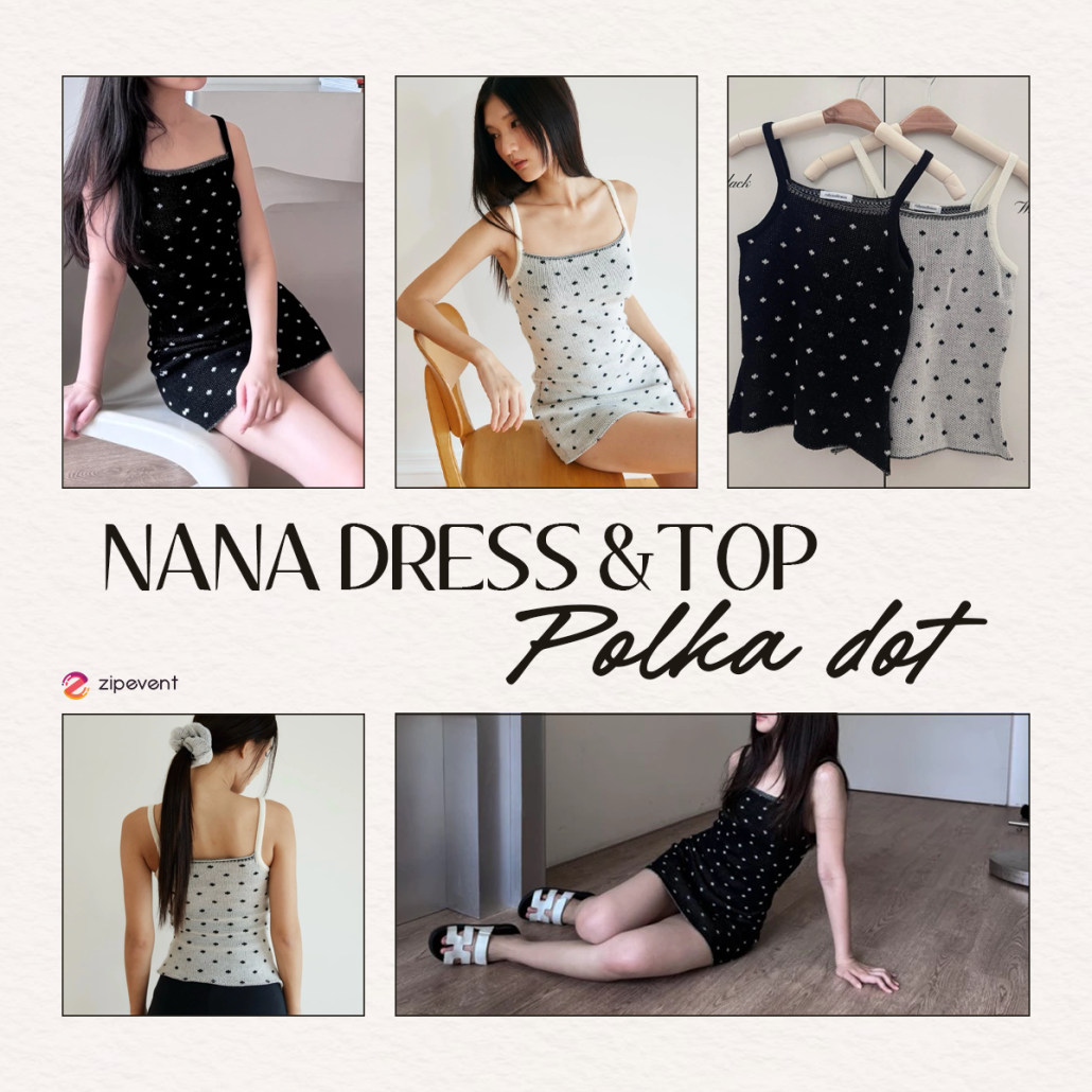 มัดรวม 8 Polka dot outfit แฟชั่นลายจุดสุดคลาสสิก เทรนด์แต่งตัวที่ไม่มีวันเอาท์! Zipevent