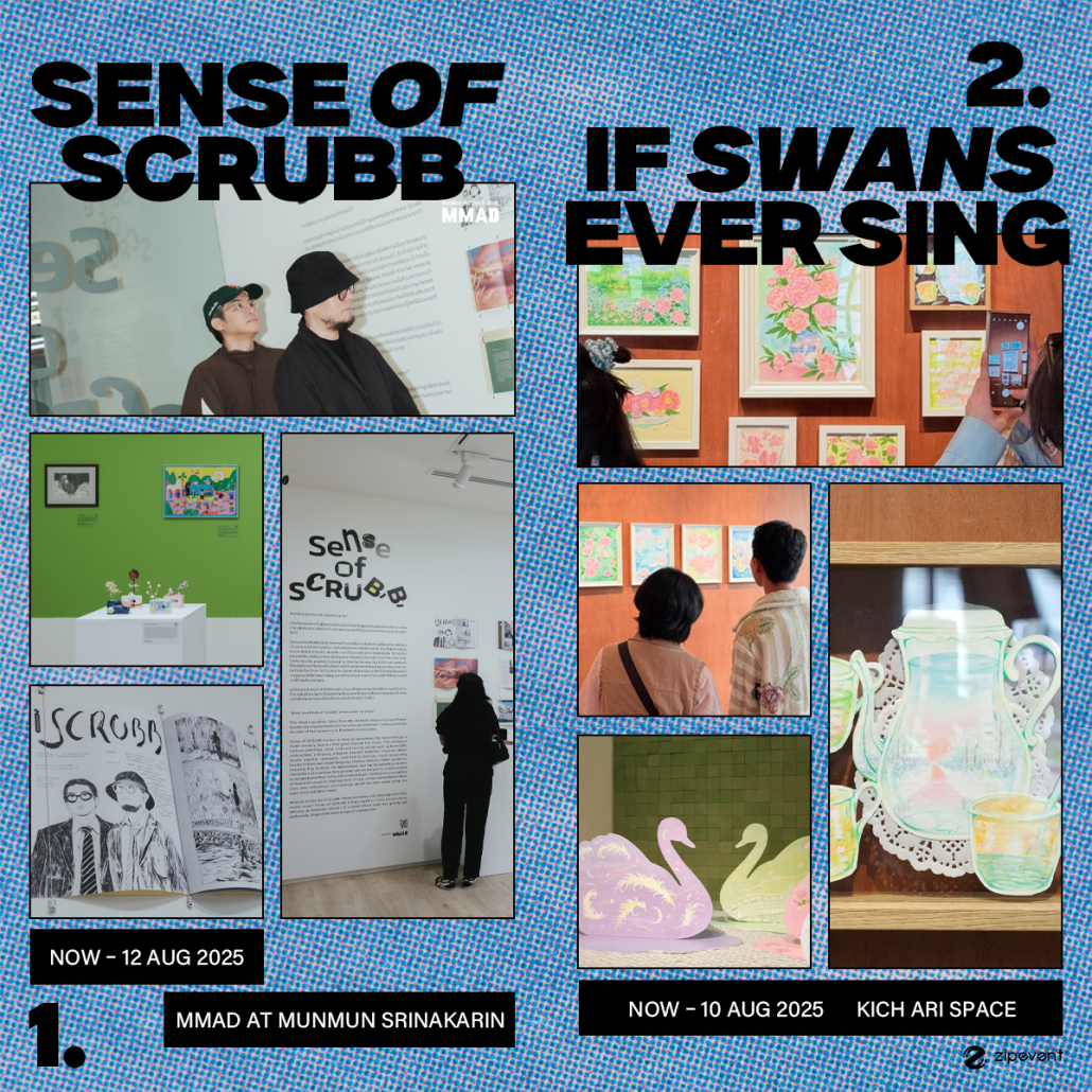 What’s on in August? มัดรวม 14 อีเว้นท์ศิลปะ เดือนสิงหาคม 2025 Zipevent