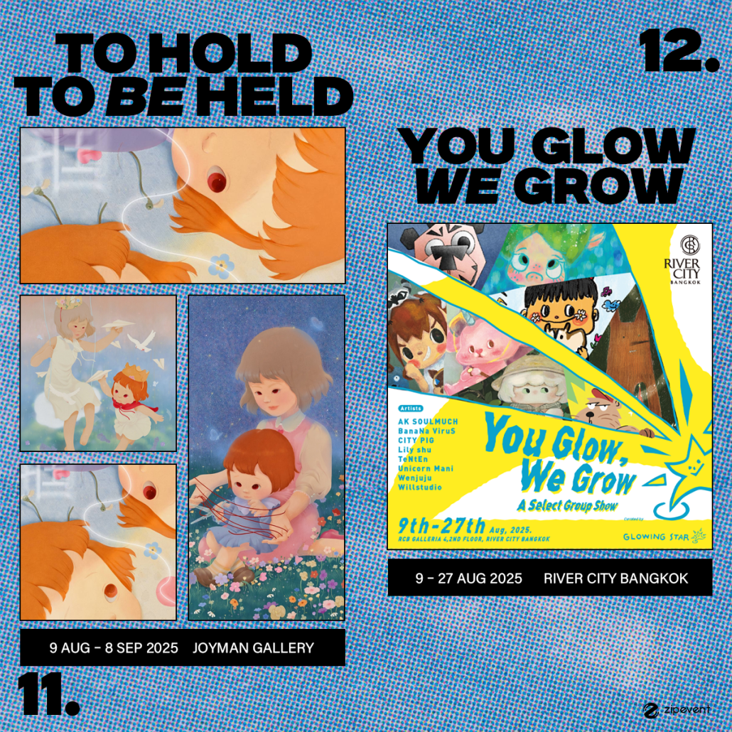 What’s on in August? มัดรวม 14 อีเว้นท์ศิลปะ เดือนสิงหาคม 2025 Zipevent