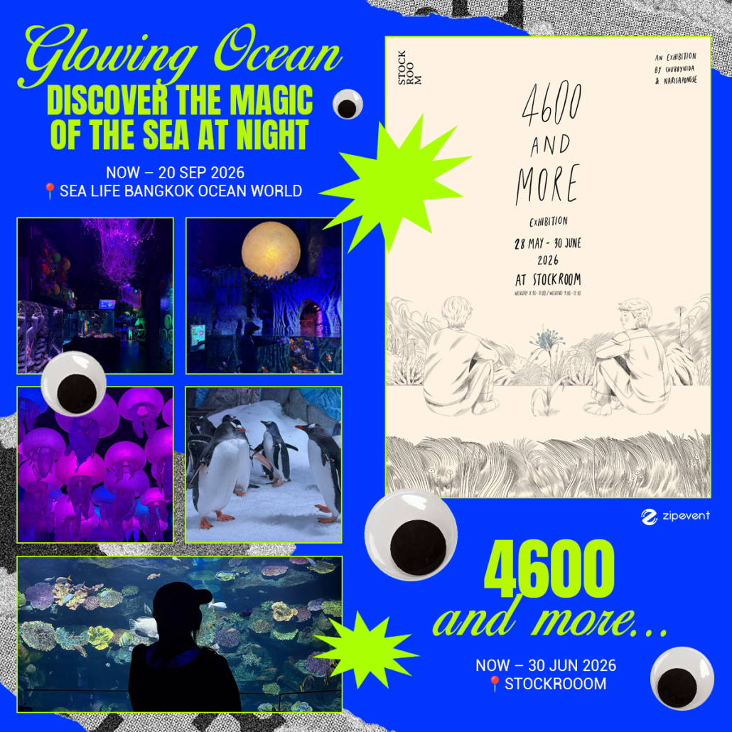 What’s on in June? มัดรวม 12 อีเว้นท์ศิลปะ เดือนมิถุนายน 2026 Zipevent
