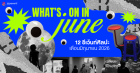 What’s on in June? มัดรวม 12 อีเว้นท์ศิลปะ เดือนมิถุนายน 2026 Zipevent
