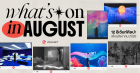 What’s on in August? มัดรวม 12 อีเว้นท์ศิลปะ เดือนสิงหาคม 2026 Zipevent