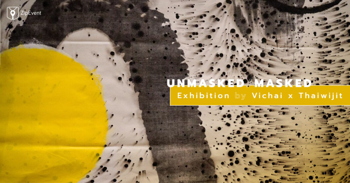 ละทิ้งตัวตน เข้าชมงานศิลป์ ‘UNMASKED/MASKED’ ณ Yelo House UNMASKED/MASKED