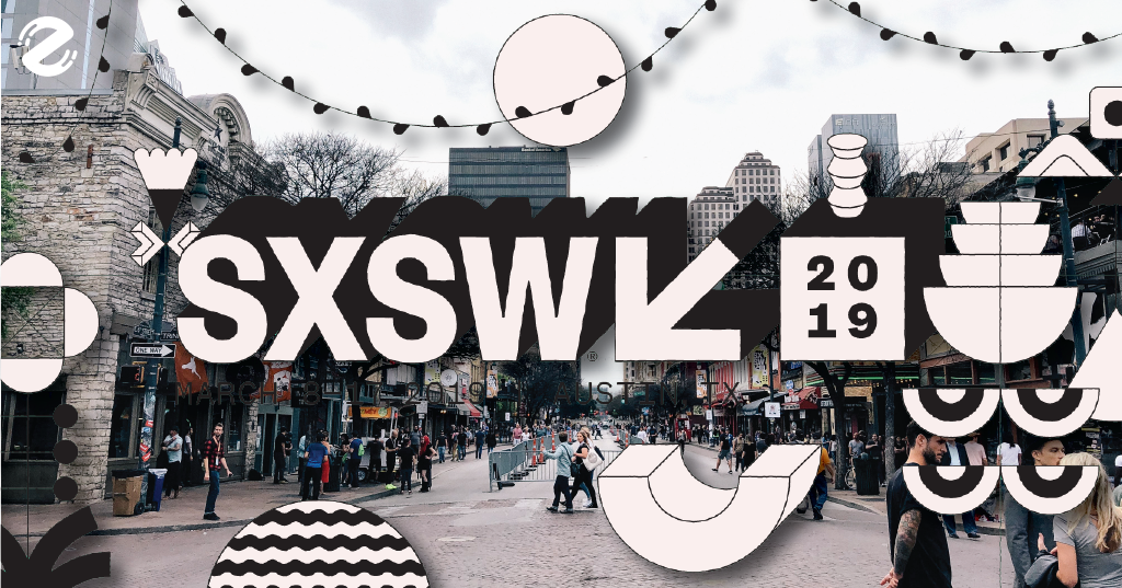 Zipevent อาสาพาทุกคนไป SXSW 2019 ตามดู ทันเทรนด์ระดับโลก