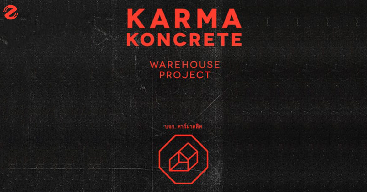 เทศกาลดนตรีรูปแบบใหม่ Karma Koncrete ที่ ABOUT Studios Karma Koncrete - Warehouse Project