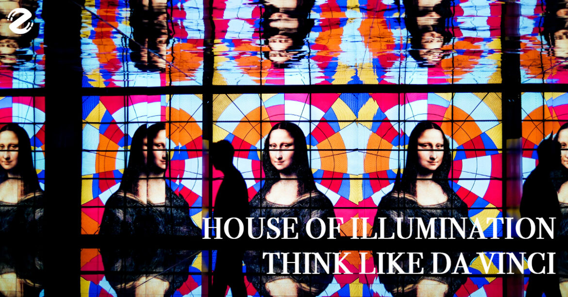 House of illumination : Think like Da Vinci