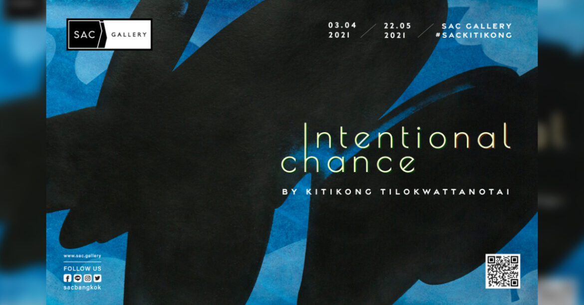 นิทรรศการ Intentional Chance โดย กิติก้อง ติลกวัฒโนทัย นิทรรศการ INTENATIONAL CHANCE