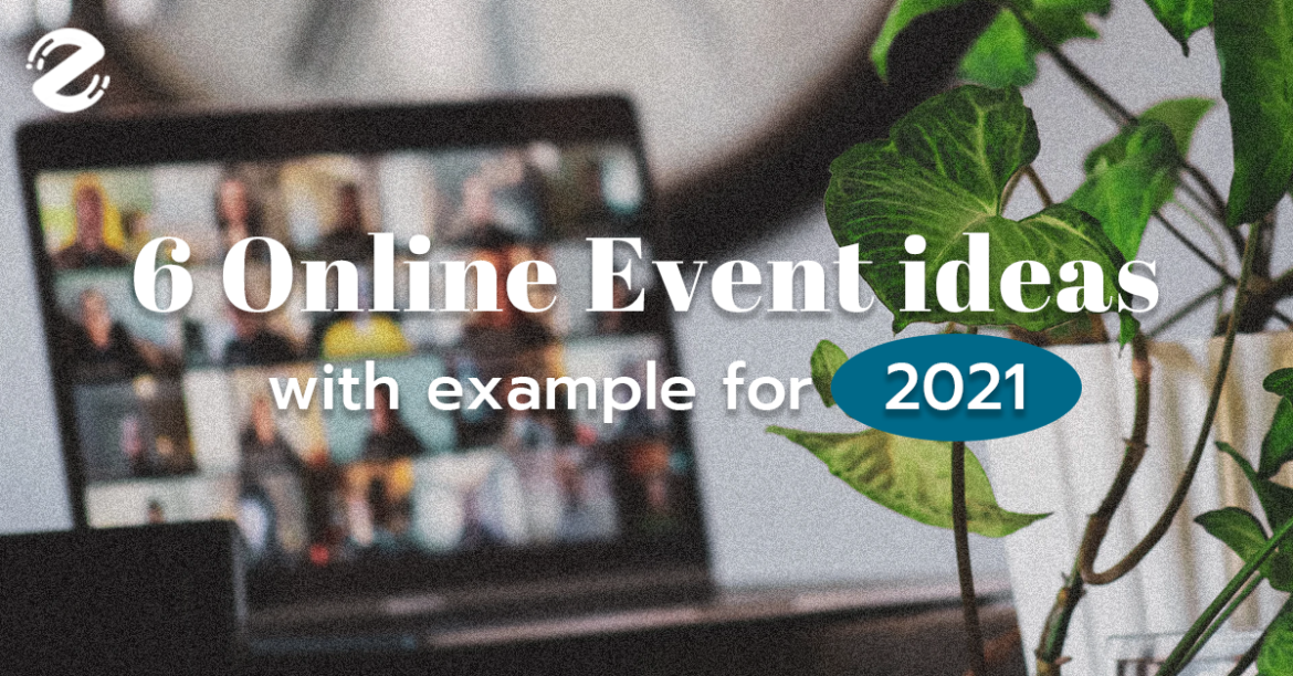 6 Online Event ideas with example for 2021