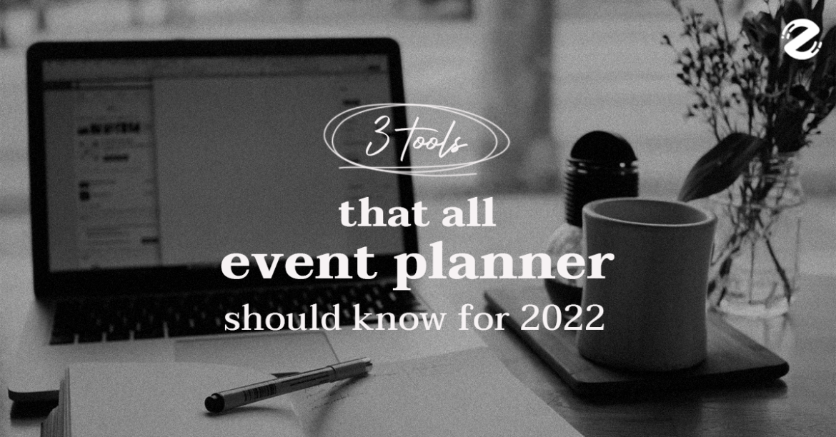 3 tools that all event planner should know for 2022