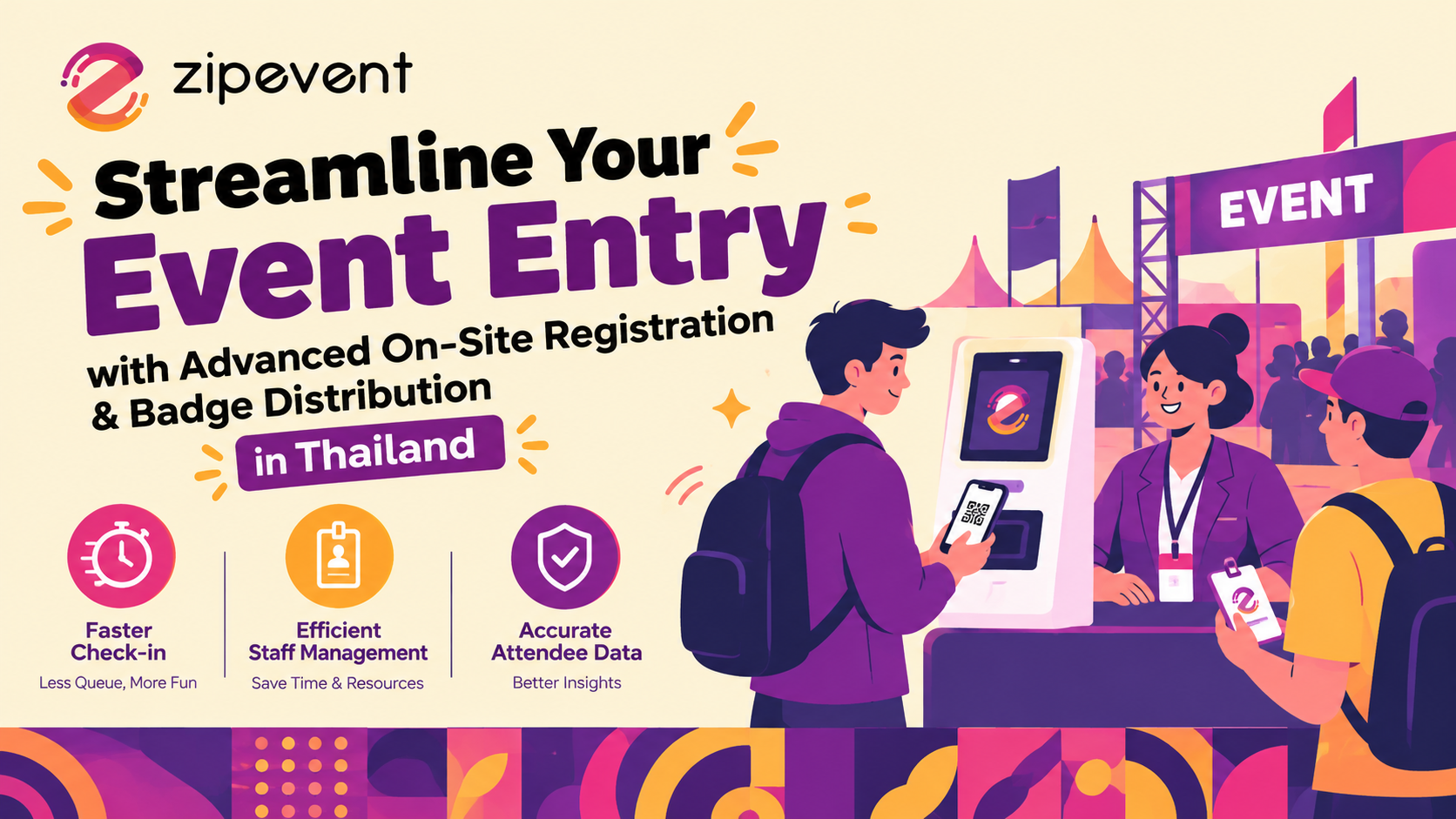 Streamline Your Event Entry with Advanced On-Site Registration & Badge Distribution in Thailan Zipevent