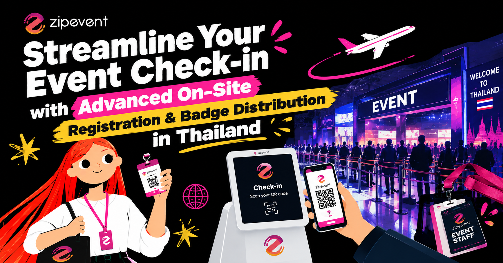 Streamline Your Event Entry with Advanced On-Site Registration & Badge Distribution in Thailand Zipevent