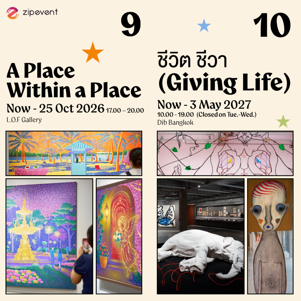 What’s on in October? มัดรวม 10 อีเว้นท์ศิลปะ เดือนตุลาคม 2026 Zipevent