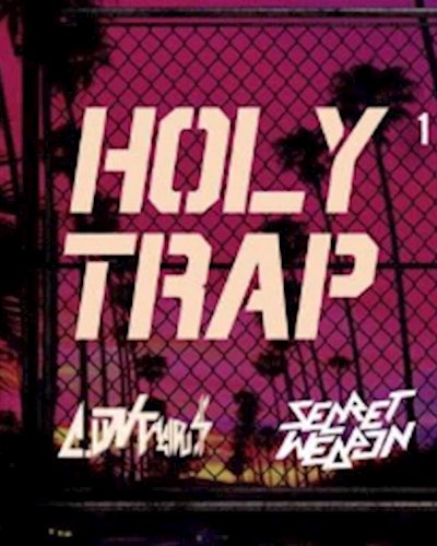 Powderpuff x Sway Presents Holy Trap III | 1 Aug (Hip Hop/Trap) Zipevent