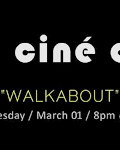 JAM CINÉ CLUB ('Walkabout', Gone Walkabout Month) Zipevent