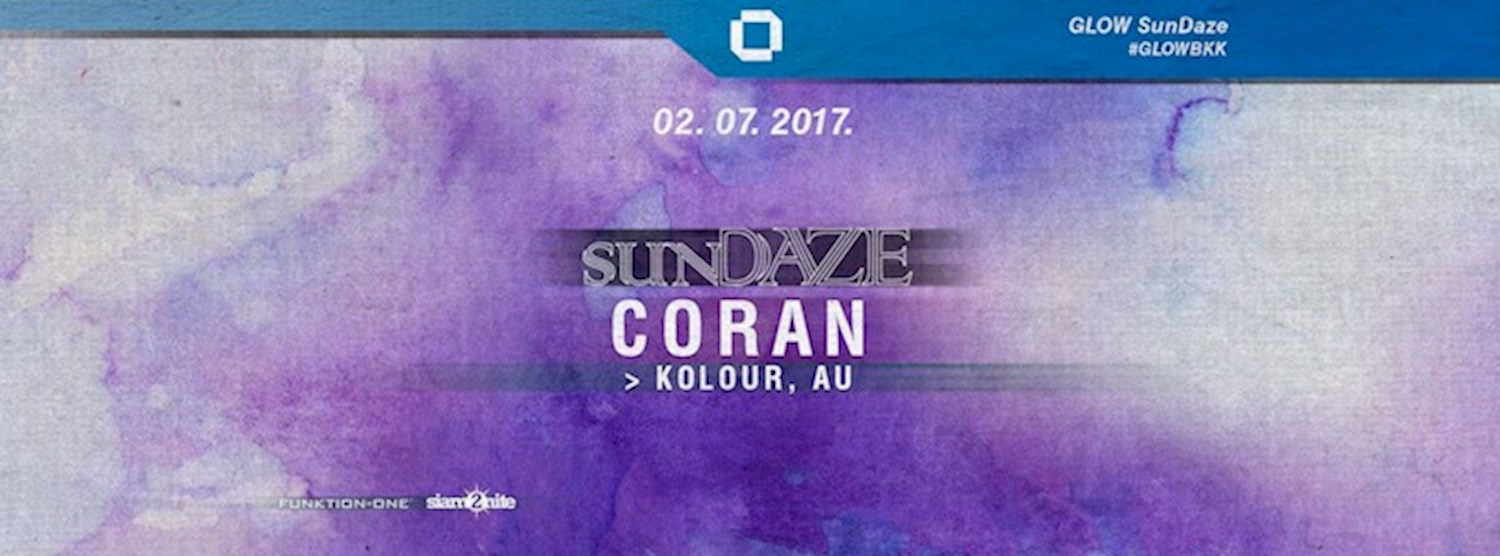 GLOW SunDaze w/ Coran - Free Entry Before Midnight! Zipevent