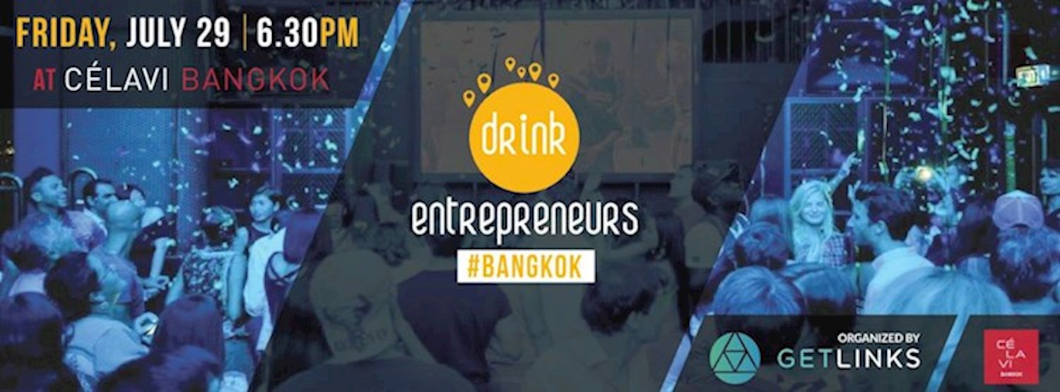 Drinkentrepreneurs Bangkok @CÉ La VI Bangkok - Organized by GetLinks Zipevent
