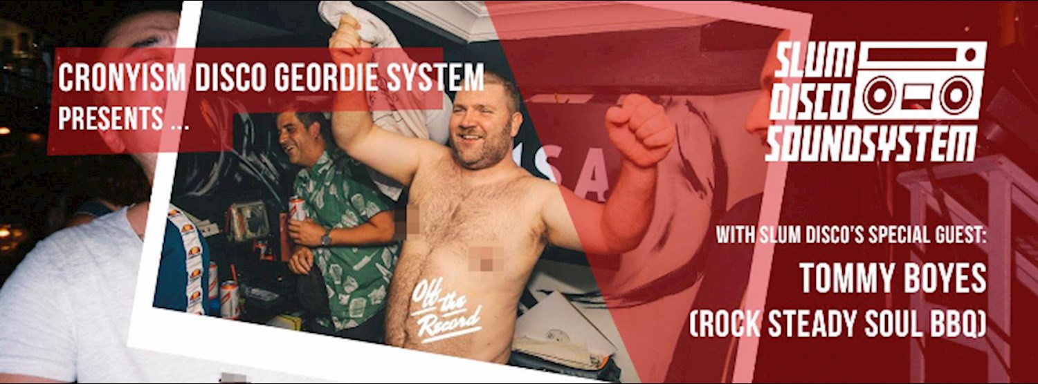 Cronyism Disco Geordie System pres. Tommy 'Rocksteady' Boyes Zipevent