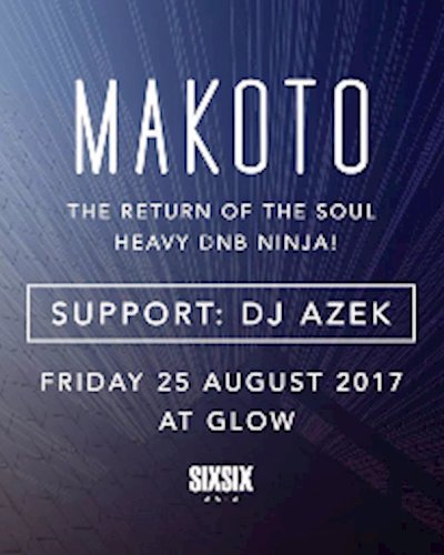 Makoto at Glow : Fri 25.08 Zipevent