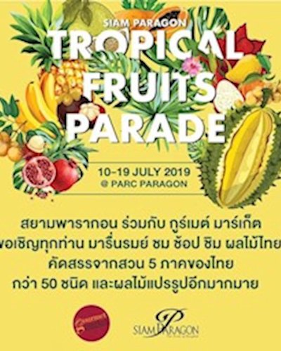 Siam Paragon Tropical Fruits Parade Zipevent
