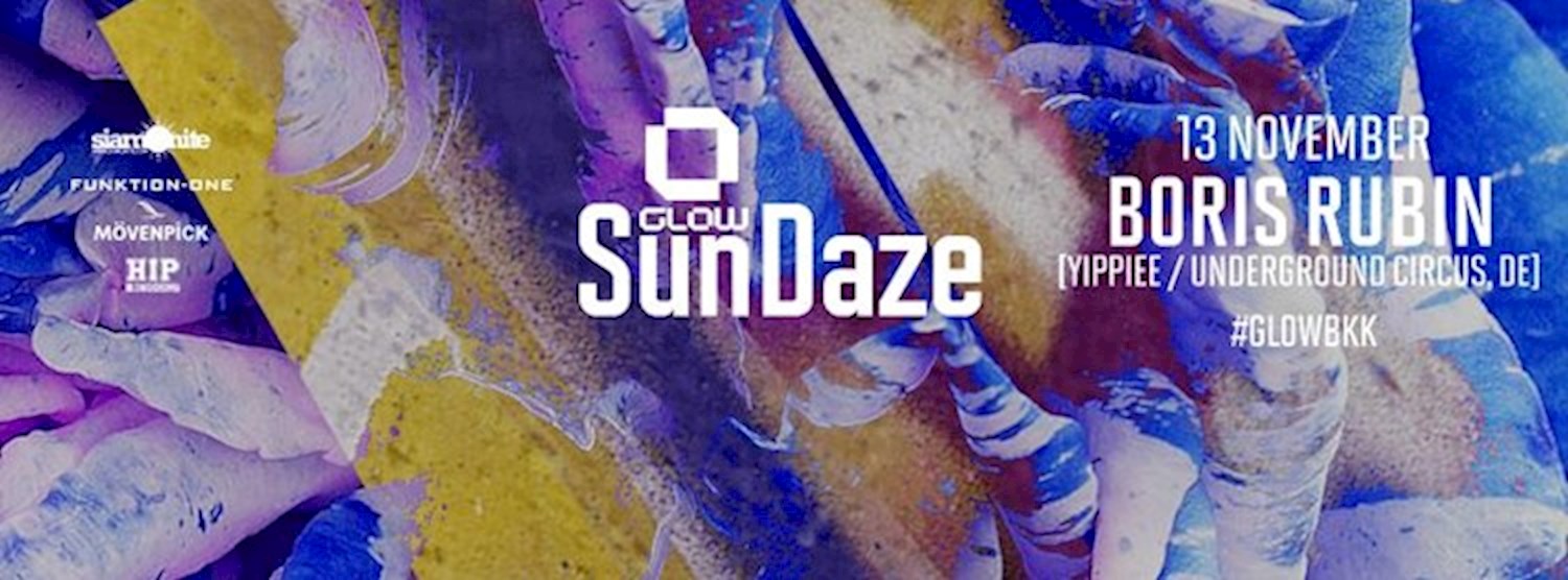 GLOW SunDaze w/ Boris Rubin - Free Entry! Zipevent