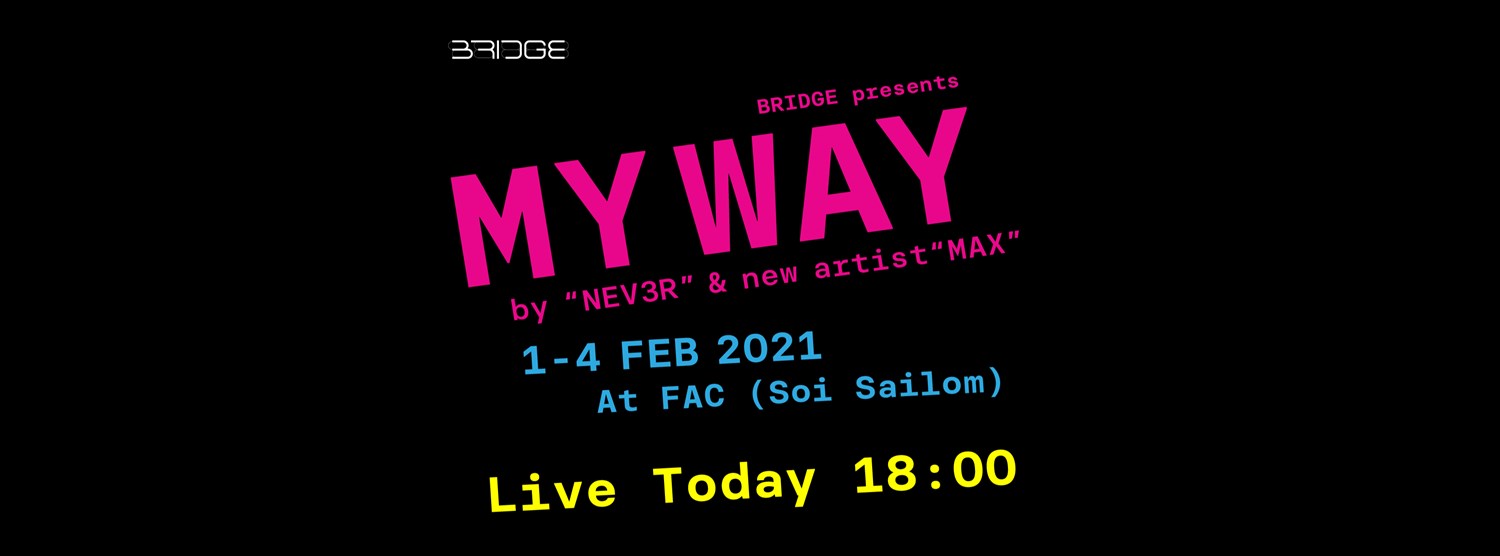 My Way” Exhibition by NEV3R & MAX Zipevent