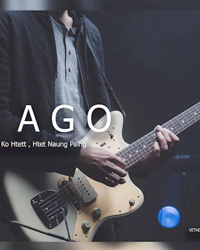 AGO - Ko Htett x Htet Naung Paing Zipevent