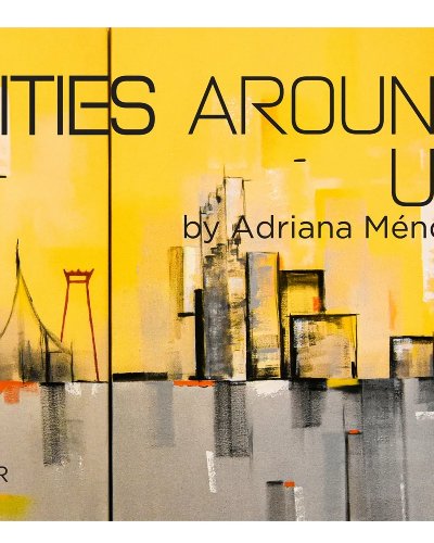 Cities Around Us by Adriana Méndez Zipevent