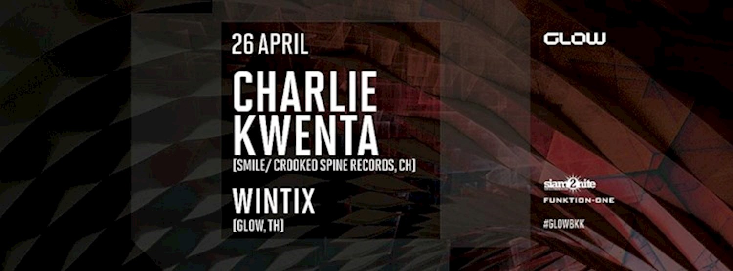 GLOW w/ Charlie Kwenta • Free Entry Before Midnight! Zipevent