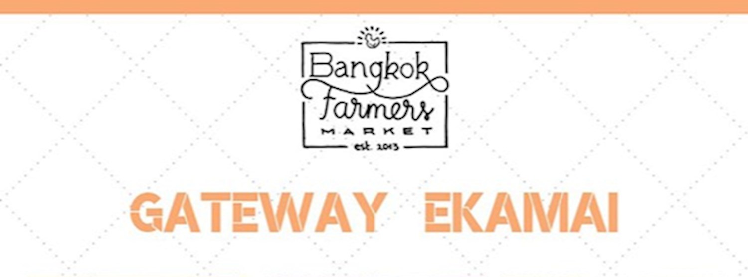 Bangkok Farmer's Market at Gateway Ekamai 31 Aug - 1 Sep 2019 Zipevent