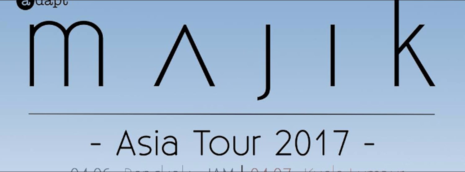 Adapt presents Majik w/ Orbital XX live in Bangkok! Zipevent