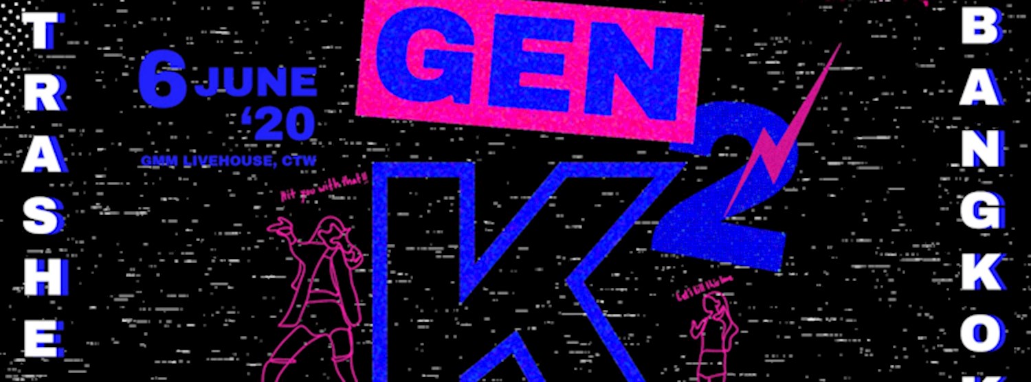 Trasher Generation K ฉันโตในยุค K Zipevent