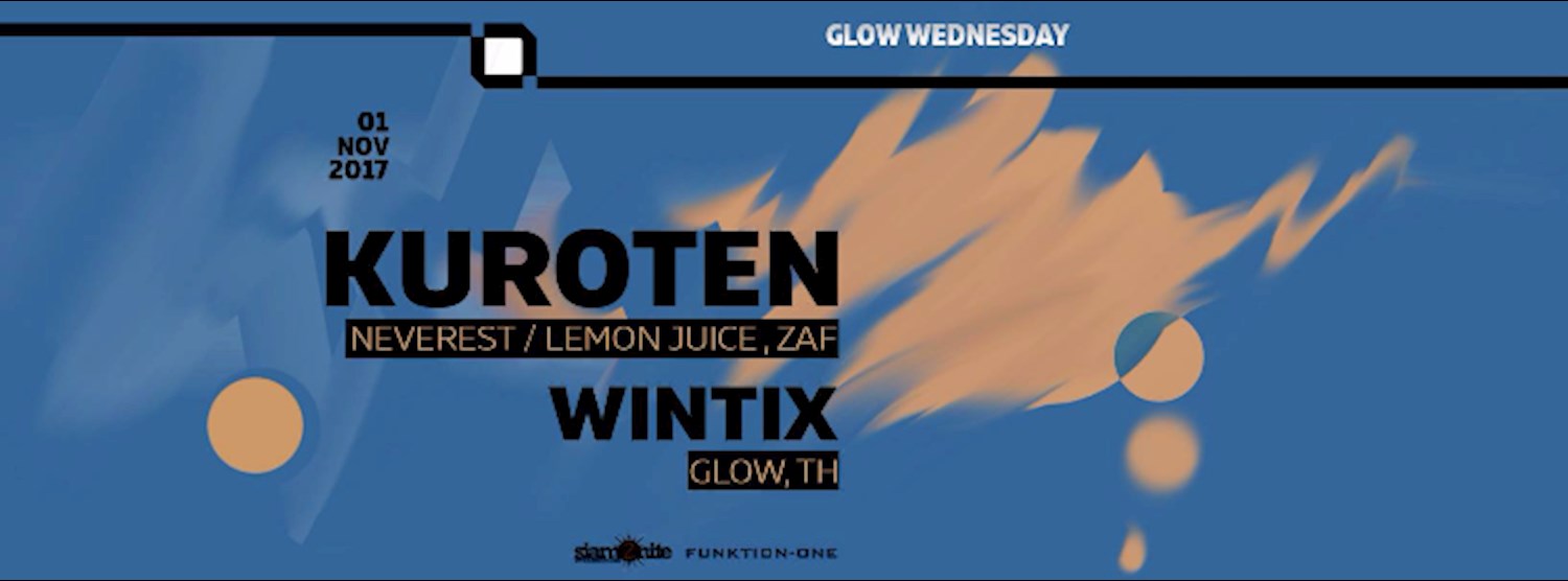 GLOW Wednesday w/ Kuroten - Free Entry Before Midnight Zipevent