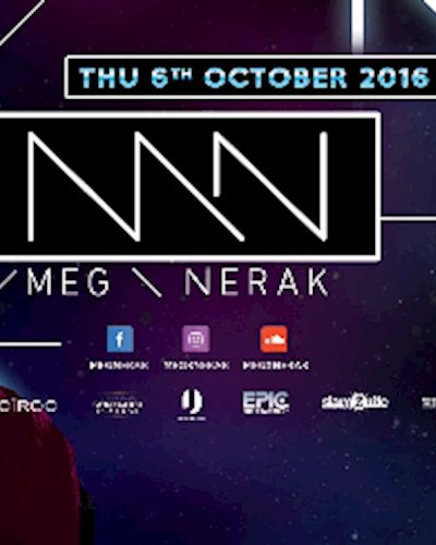 MEG & NERAK at Levels l Thursday 6th October 2016 Zipevent