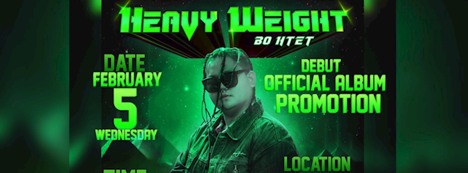 Bo Htet - Heavy Weight Official Album Promotion Show Zipevent