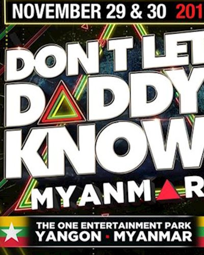 DON'T LET DADDY KNOW | Myanmar Zipevent