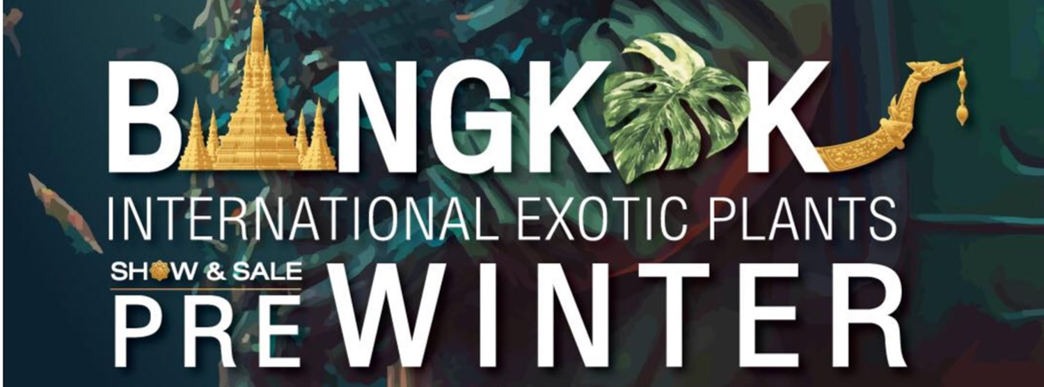 Bangkok International Exotic Plants Show and Sale Zipevent