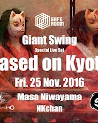 GIANT SWING meets BASED on KYOTO Zipevent