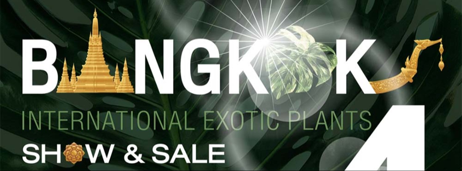 Bangkok International Exotic Plants Show and Sale Zipevent
