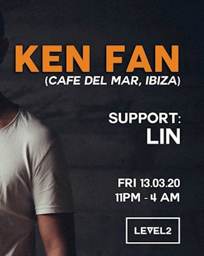 LEVEL 2 presents: KEN FAN (Cafe Del Mar, Ibiza) // Support: Lin Zipevent