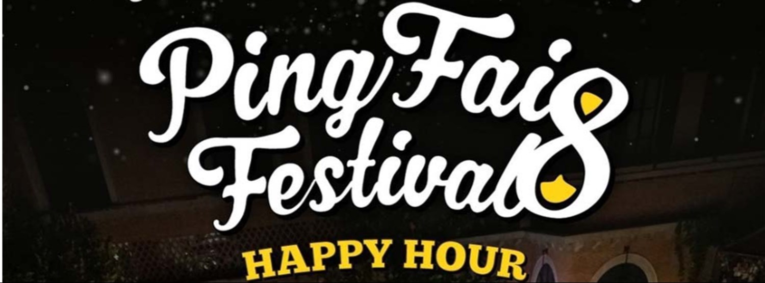 Ping Fai Festival 8 : Happy Hour Zipevent