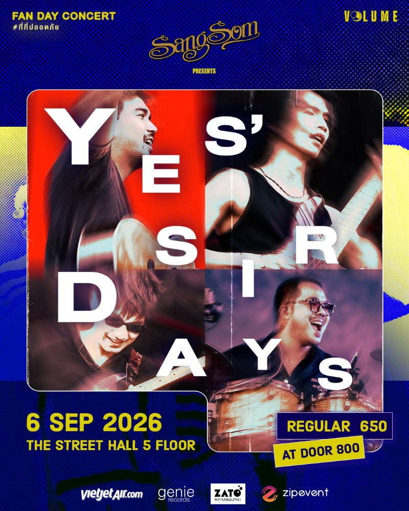SANGSOM PRESENTS YES' SIR DAYS FAN DAY CONCERT #ที่ที่ปลอดภัย Zipevent