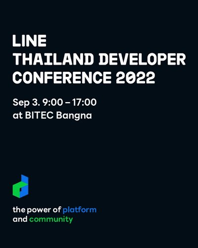 LINE THAILAND DEVELOPER CONFERENCE 2022 Zipevent