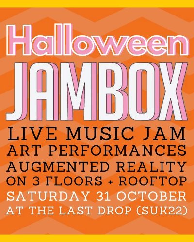 Jambox #4 - Halloween Arts/Music/Dance Jam - By BangkokHaps at The Last Drop (suk22) Zipevent
