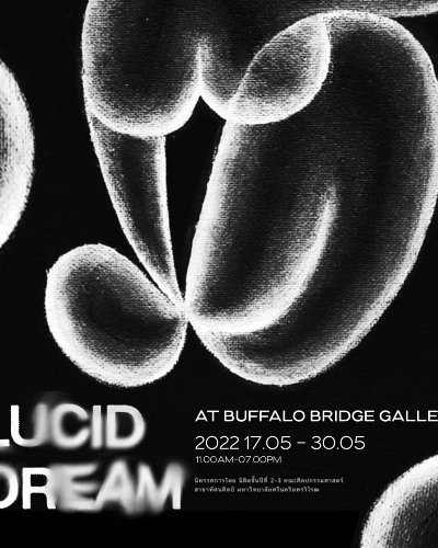 นิทรรศการ "Lucid Dream" Zipevent