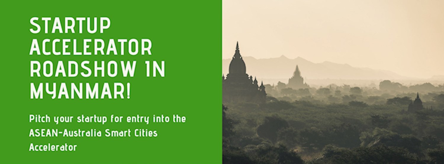 ASEAN-Australia Smart Cities Accelerator Roadshow in Myanmar Zipevent