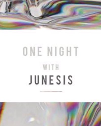 One Night with Junesis | 06.05 Zipevent