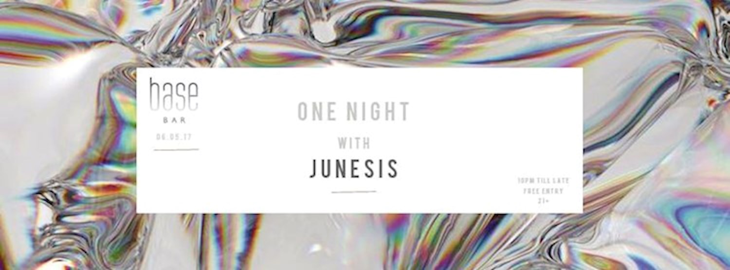 One Night with Junesis | 06.05 Zipevent