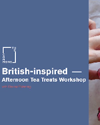 British-inspired Afternoon Tea Treats Workshop Zipevent