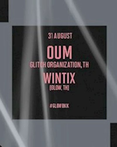 GLOW w/ Oum & Wintix Zipevent