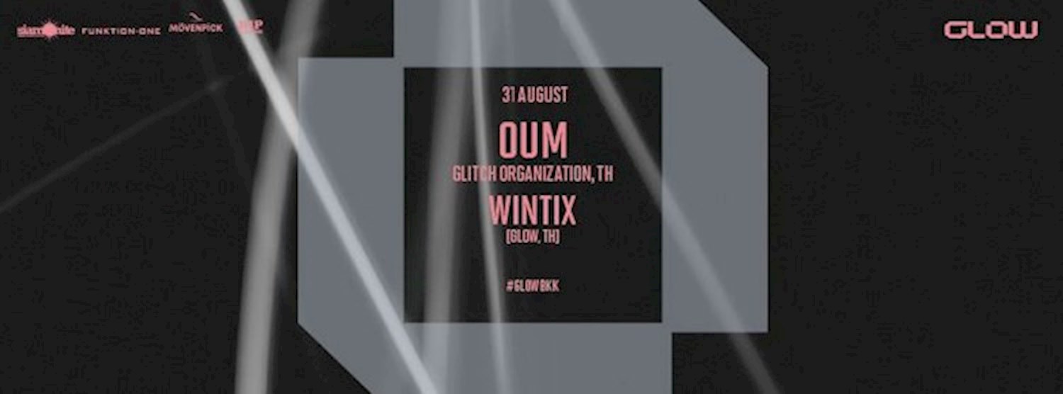 GLOW w/ Oum & Wintix Zipevent